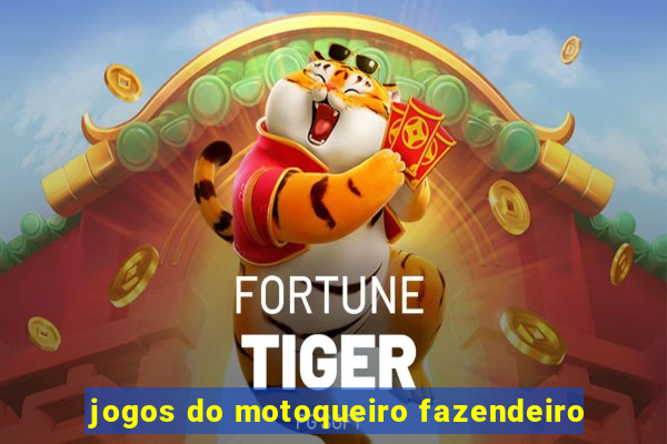 jogos do motoqueiro fazendeiro